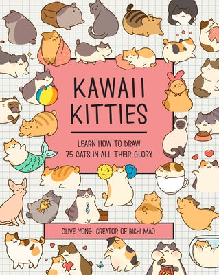 Kawaii Kitties: Learn How to Draw 75 Cats in All Their Gloryvolume 6 Paperback Rock Point