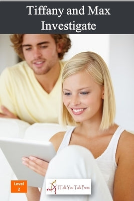 Tiffany and Max Investigate Paperback I Talk You Talk Press