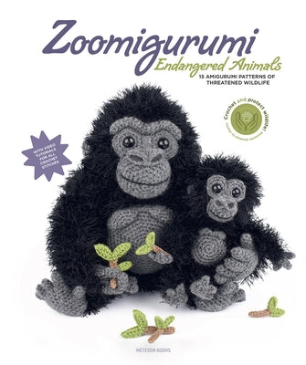 Zoomigurumi Endangered Animals: 15 Amigurumi Patterns of Threatened Wildlife Volume 11 Paperback Meteoor Books