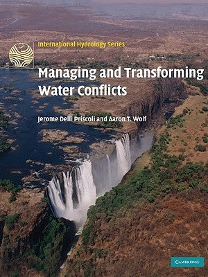 Managing and Transforming Water Conflicts Paperback Cambridge University Press
