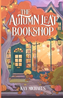 The Autumn Leaf Bookshop by Michaels, Kay