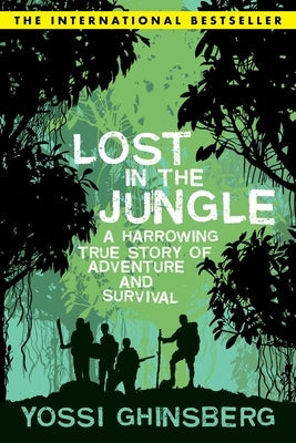 Lost in the Jungle: A Harrowing True Story of Adventure and Survival Paperback Skyhorse Publishing