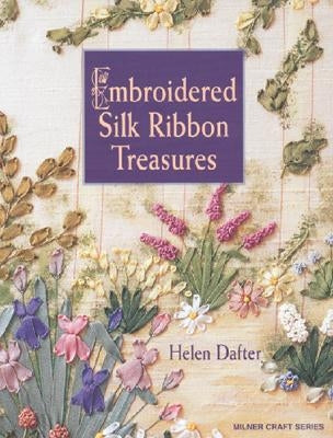 Embroidered Silk Ribbon Treasures Paperback Sally Milner Publishing