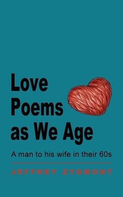 Love Poems as We Age Paperback Free People Publishing