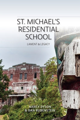 St. Michael's Residential School: Lament and Legacy Paperback Ronsdale Press