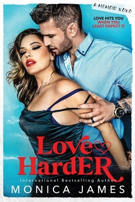 Love Harder: A Memoir Paperback Monica James