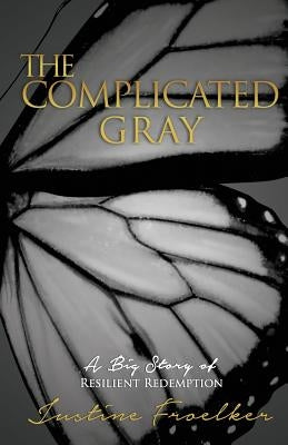 The Complicated Gray Paperback Xulon Press