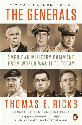 The Generals: American Military Command from World War II to Today Penguin Books