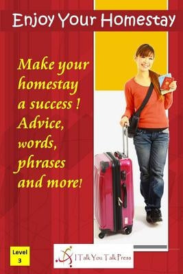 Enjoy Your Homestay Paperback I Talk You Talk Press