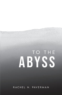 To The Abyss Paperback Palmetto Publishing