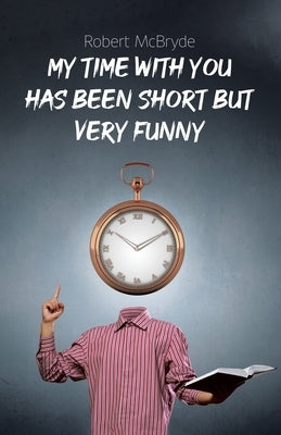 My Time with You Has Been Short but Very Funny Paperback Tellwell Talent