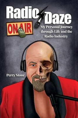 Radio Daze: My Personal Journey through Life and the Radio Industry Paperback Dorrance Publishing Co.