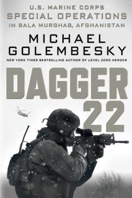 Dagger 22: U.S. Marine Corps Special Operations in Bala Murghab, Afghanistan Paperback St. Martin's Griffin