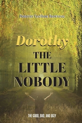 Dorthy the Little Nobody Bible Trilogy Christian Publishing