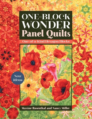 One-Block Wonder Panel Quilts: New Ideas; One-Of-A-Kind Hexagon Blocks C&T Publishing