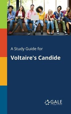 A Study Guide for Voltaire's Candide Paperback Gale, Study Guides