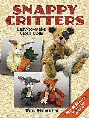Snappy Critters: Easy-To-Make Plush Toys Paperback Dover Publications