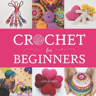 Crochet for Beginners: A Step-by-Step Picture Guide with Video Tips to Learn Crocheting in Under 5 Days - Master Essential Stitches to Create Paperback Crafterie Press
