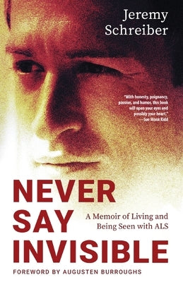 Never Say Invisible: A Memoir of Living and Being Seen with ALS Paperback Sandra Jonas Publishing House