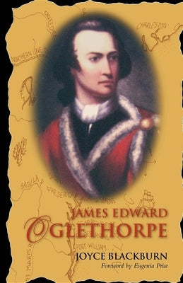 James Edward Oglethorpe: Foreword by Eugenia Price Paperback Turner