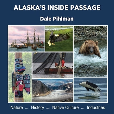 Alaska's Inside Passage Paperback Dale Pihlman