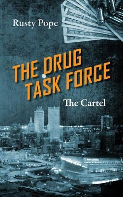 The Drug Task Force: The Cartel Paperback Outskirts Press