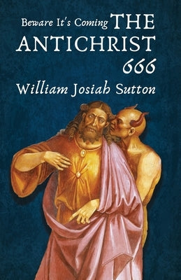Beware It's Coming The Antichrist 666 Paperback Lushena Books