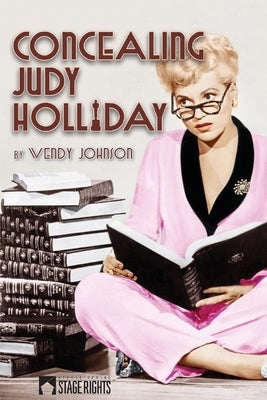 Concealing Judy Holliday Paperback Steele Spring Stage Rights