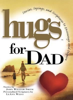 Hugs for Dad: Stories, Sayings, and Scriptures to Encourage and Paperback Howard Books