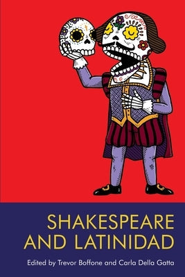 Shakespeare and Latinidad Paperback Edinburgh University Press