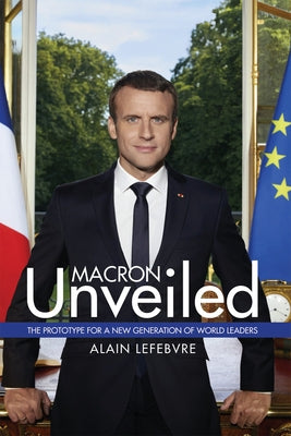 Macron Unveiled Paperback Gaudium Publishing