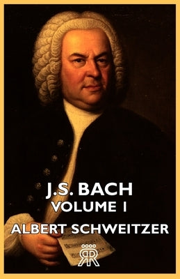 J.S. Bach - Volume 1 Paperback Wren Press