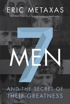 7 Men: And the Secret of Their Greatness Paperback Thomas Nelson