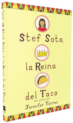 Stef Soto, La Reina del Taco: Stef Soto, Taco Queen (Spanish Edition) by Torres, Jennifer
