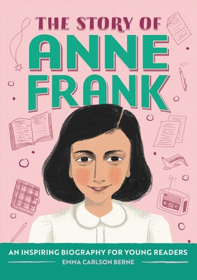 The Story of Anne Frank: An Inspiring Biography for Young Readers Paperback Callisto Kids
