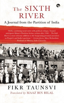 The Sixth River: A Journal from the Partition of India Paperback Speaking Tiger Books