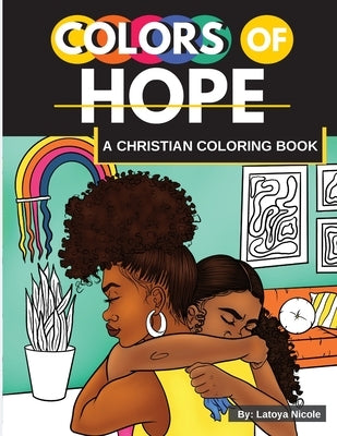 Colors of Hope: A Christian Coloring Book Inspirational Quotes Black Women, Brown Women Paperback Precise Publishing Inc.