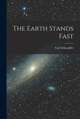 The Earth Stands Fast Paperback Legare Street Press