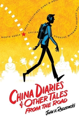China Diaries & Other Tales From the Road Paperback John Rydzewski Books