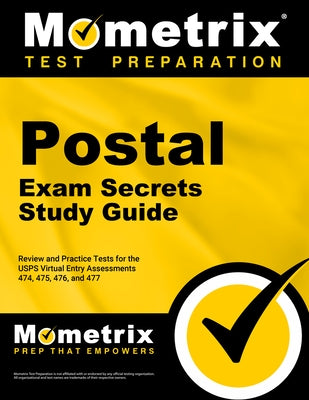 Postal Exam Secrets Study Guide: Review and Practice Tests for the Usps Virtual Entry Assessment 474, 475, 476, and 477 Paperback Mometrix Test Preparation