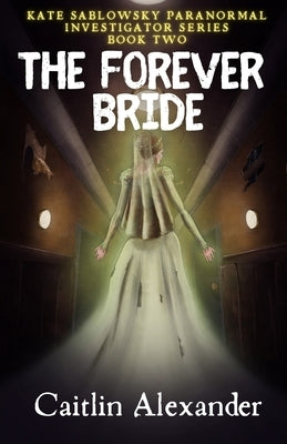 The Forever Bride by Alexander, Caitlin