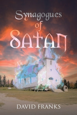 Synagogues of Satan Paperback Christian Faith