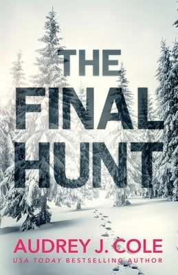 The Final Hunt by Cole, Audrey J.