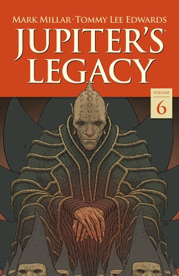 Jupiter's Legacy Volume 6: Finale by Millar, Mark