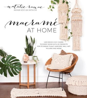 Macramé at Home: Add Boho-Chic Charm to Every Room with 20 Projects for Stunning Plant Hangers, Wall Art, Pillows and More Page Street Publishing