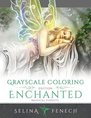 Enchanted Magical Forests - Grayscale Coloring Edition Paperback Fairies and Fantasy Pty Ltd