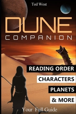 Dune Companion: Novels Reading Order, Characters, Planets, Houses & More in Frank Herbert's books series Paperback Independently Published