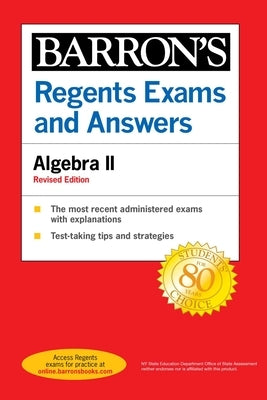 Regents Exams and Answers: Algebra II Revised Edition Barrons Educational Services