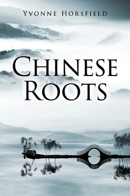 Chinese Roots Paperback Shawline Publishing Group
