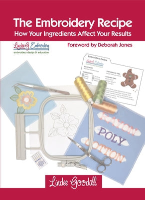 The Embroidery Recipe: How Your Ingredients Affect Your Results Paperback Australian Academic Press